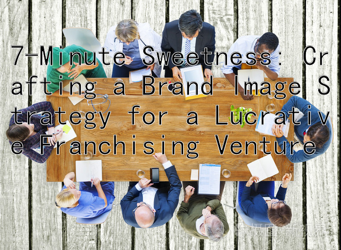 7-Minute Sweetness: Crafting a Brand Image Strategy for a Lucrative Franchising Venture